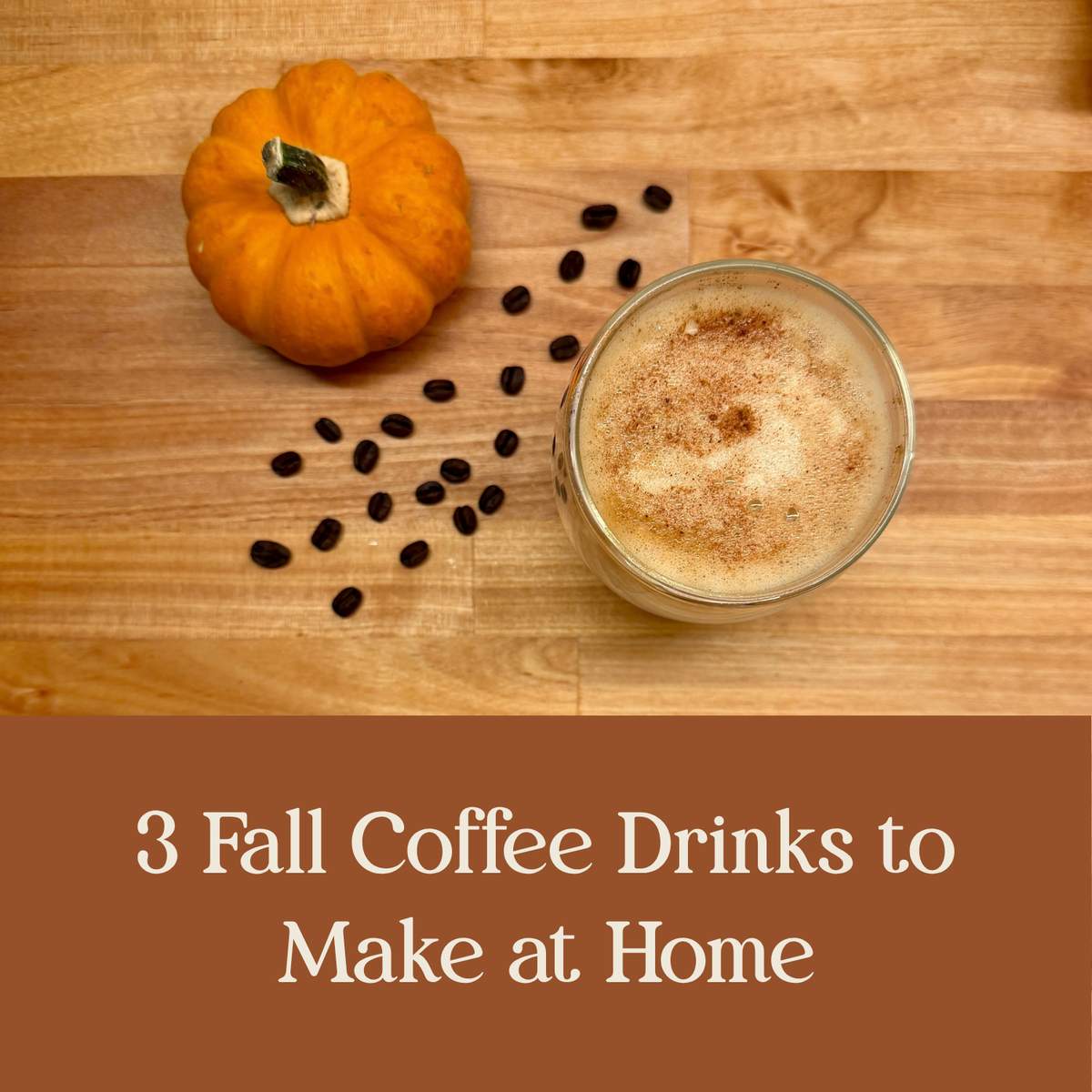 3 Fall Coffee Drinks to Make at Home
